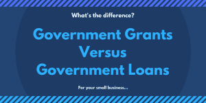Government grants vs government loans