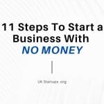 11 Steps To Start a Business With NO MONEY